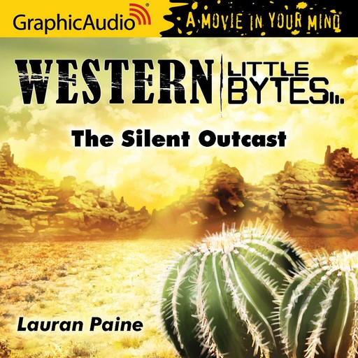 Silent Outcast , The[Dramatized Adaptation], Lauran Paine