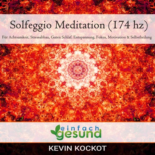 Solfeggio Meditation (174 hz), einfach gesund
