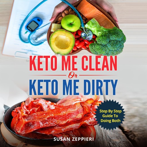 Keto me Clean or Keto me Dirty, Susan Zeppieri