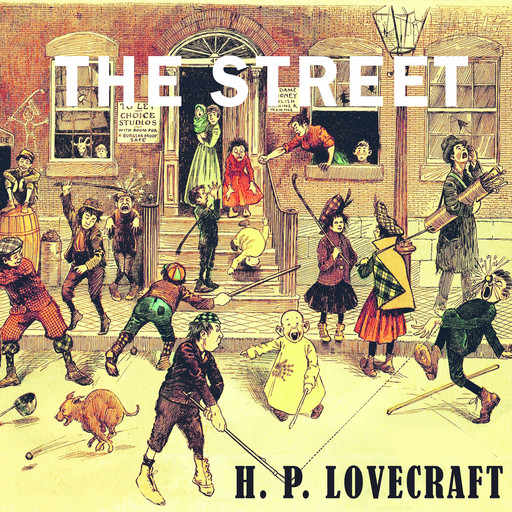 The Street, Howard Lovecraft