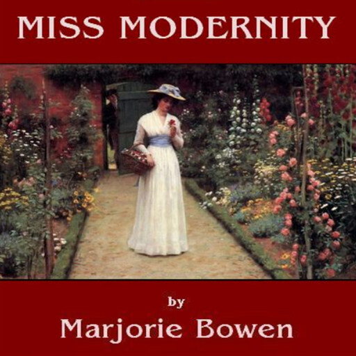 Miss Modernity, Marjory Bowen