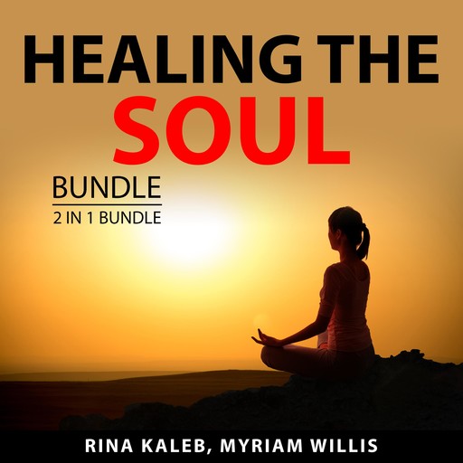 Healing the Soul Bundle, 2 in 1 Bundle, Myriam Willis, Rina Kaleb