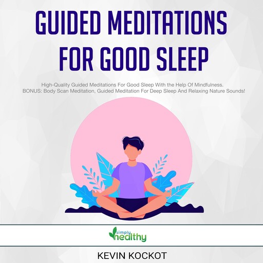 Guided Meditations For Good Sleep, Kevin Kockot