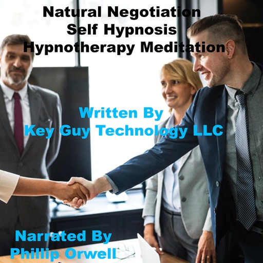 Natural Negotiation Skills Self Hypnosis Hypnotherapy Meditation, Key Guy Technology LLC