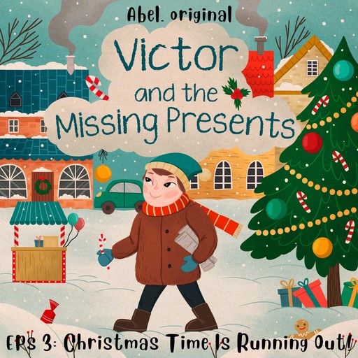 Victor and the Missing Presents - Short and fun bedtime stories for kids, Season 1, Episode 3: Christmas Time Is Running Out!, Josh King, Sol Harris