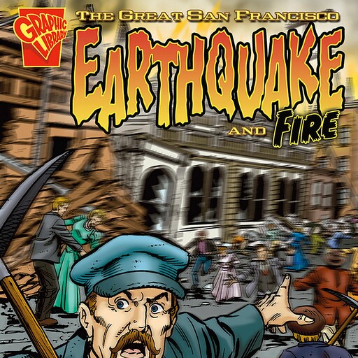 The Great San Francisco Earthquake and Fire, Michael Burgan