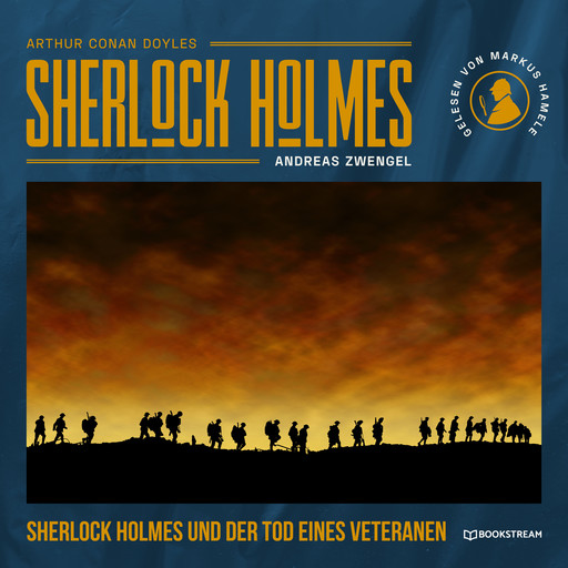 Sherlock Holmes und der Tod eines Veteranen (Ungekürzt), Arthur Conan Doyle, Andreas Zwengel