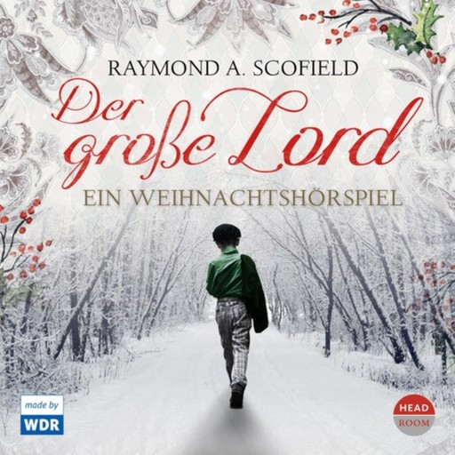 Der große Lord - Ein Weihnachtshörspiel, Raymond A. Scofield