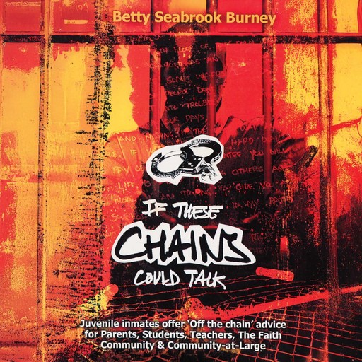 If These Chains Could Talk, Betty Seabrook Burney