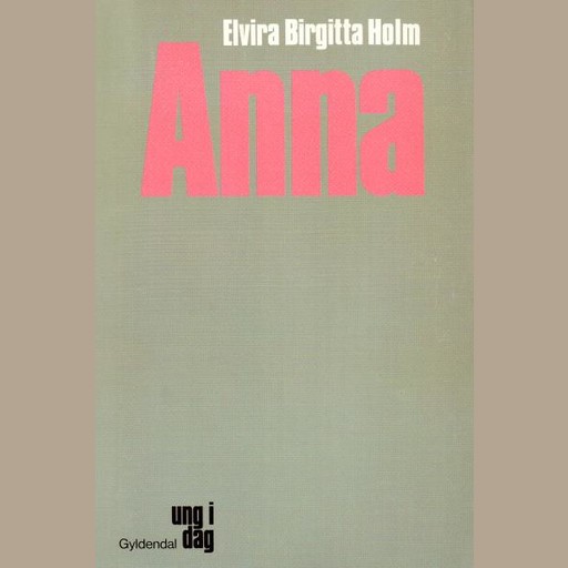 Anna, Elvira Birgitta Holm