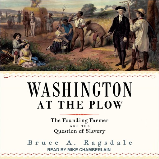 Washington at the Plow, Bruce A. Ragsdale