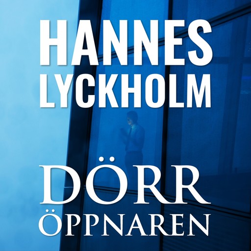 Dörröppnaren, Hannes Lyckholm