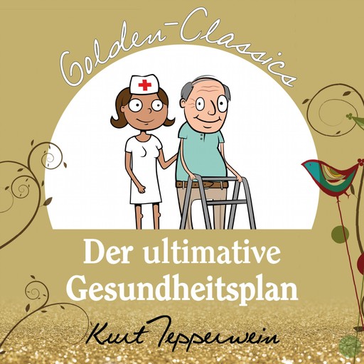 Der ultimative Gesundheitsplan - Golden Classics, 