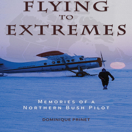 Flying to Extremes, Dominique Prinet