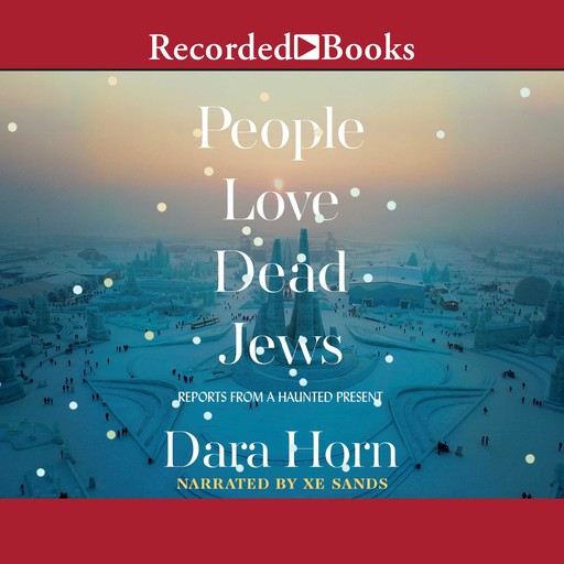 People Love Dead Jews, Dara Horn