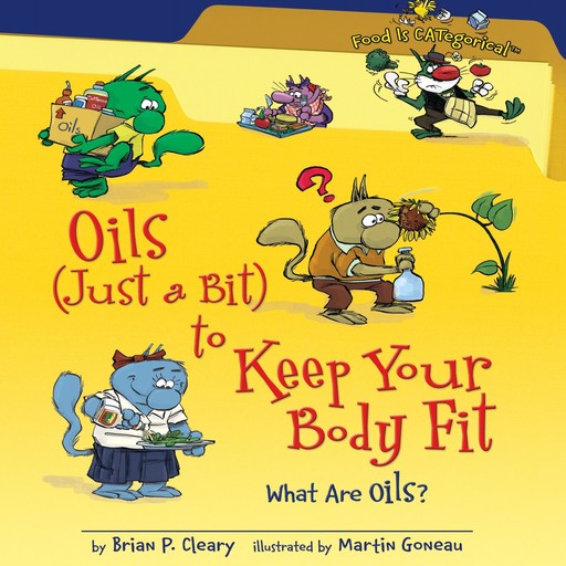 Oils (Just a Bit) to Keep Your Body Fit, 2nd Edition, Brian P. Cleary