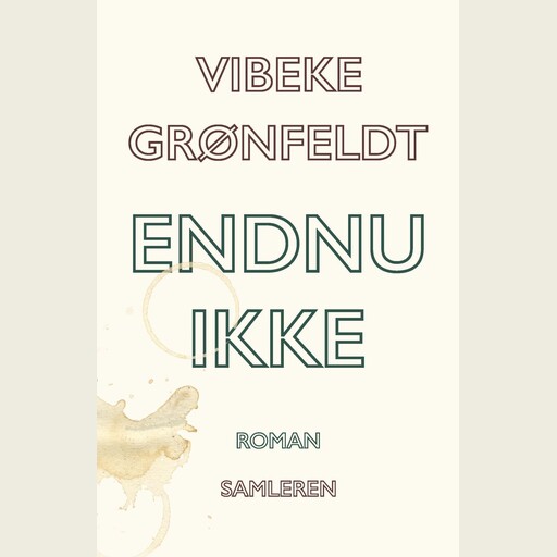 Endnu ikke, Vibeke Grønfeldt