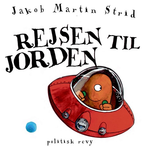 Rejsen til jorden, Jakob Martin Strid