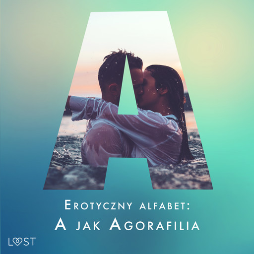 Erotyczny alfabet: A jak Agorafilia – zbiór opowiadań, Sarah Skov, Alexandra Södergran, Vanessa Salt, Julie Jones, Marie Metso