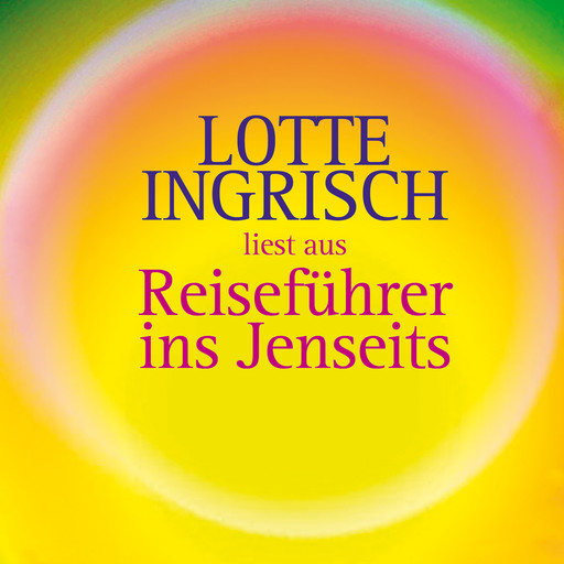 Reiseführer ins Jenseits, Lotte Ingrisch