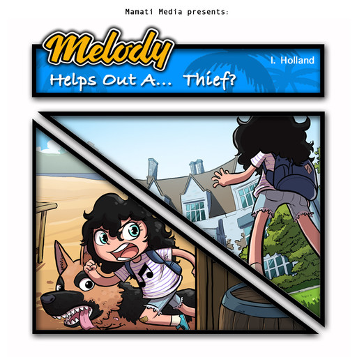 Melody Helps Out A... Thief?, Holland
