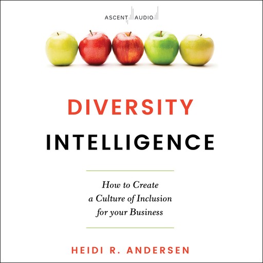 Diversity Intelligence, Heidi R. Andersen
