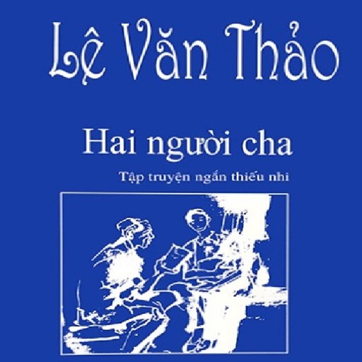 Hai Nguoi Cha, Le Van Thao