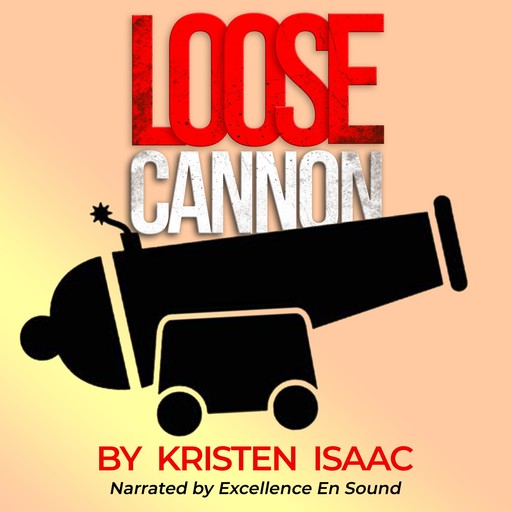 Loose Cannon, Kristen Isaac