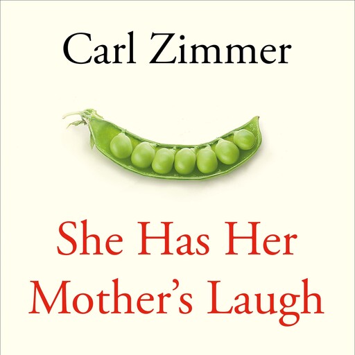 She Has Her Mother's Laugh, Carl Zimmer