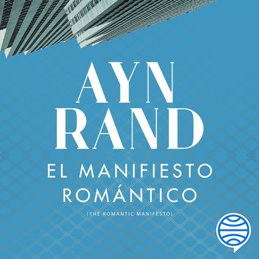 El manifiesto romántico, Ayn Rand