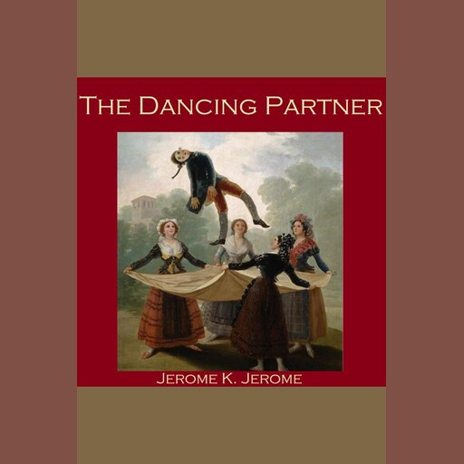 The Dancing Partner, Jerome Klapka Jerome