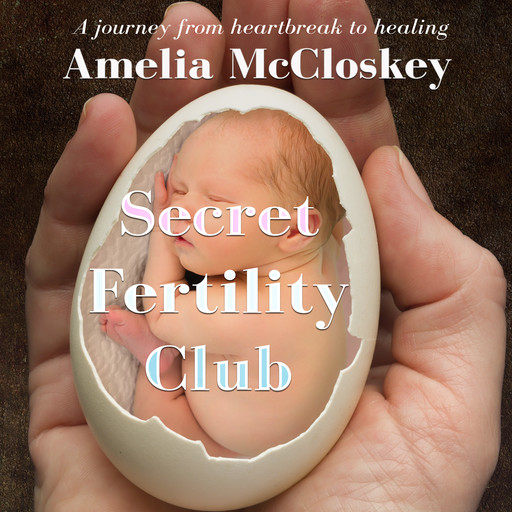 Secret Fertility Club, Amelia McCloskey