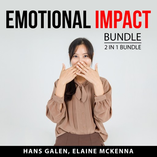 Emotional Impact Bundle, 2 in 1 Bundle, Elaine McKenna, Hans Galen