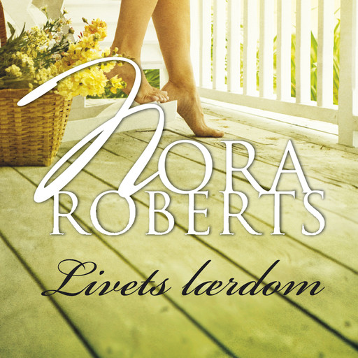 Livets lærdom, Nora Roberts