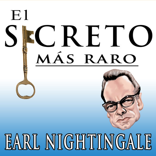 El Secreto Mas Raro, Earl Nightingale