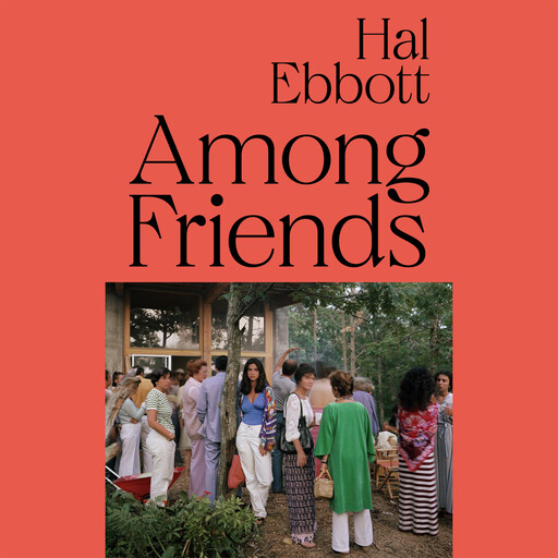 Among Friends, Hal Ebbott