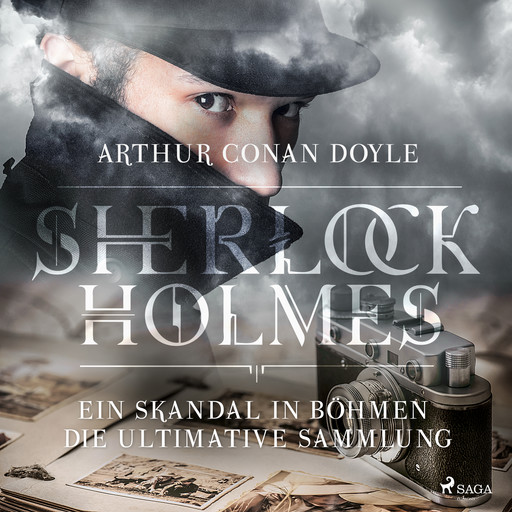Sherlock Holmes: Ein Skandal in Böhmen - Die ultimative Sammlung, Arthur Conan Doyle