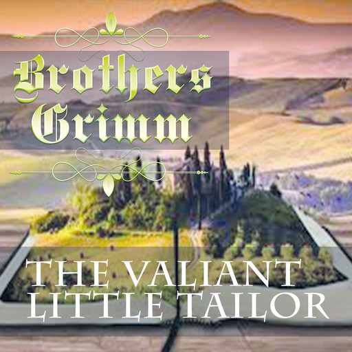 The Valiant Little Tailor, Brothers Grimm
