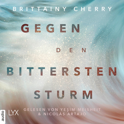 Gegen den bittersten Sturm - Compass-Reihe, Teil 2 (Ungekürzt), Brittainy Cherry