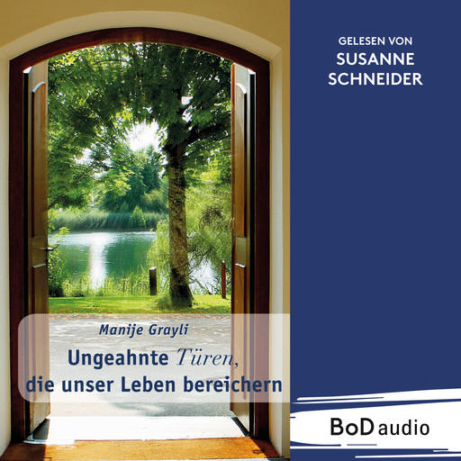 Ungeahnte Türen, die unser Leben bereichern (Ungekürzt), Manije Grayli