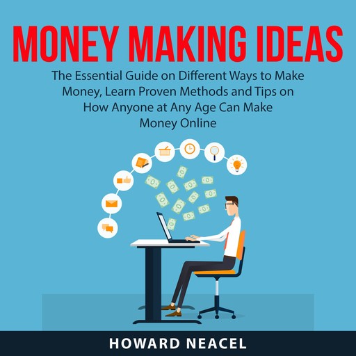 Money Making Ideas, Howard Neacel