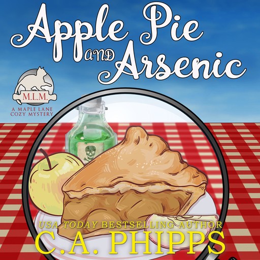 Apple Pie and Arsenic, C.A. Phipps