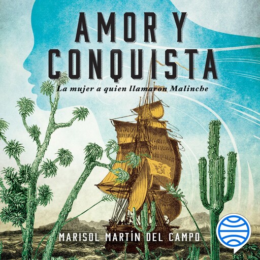 Amor y conquista, Marisol Martín del Campo