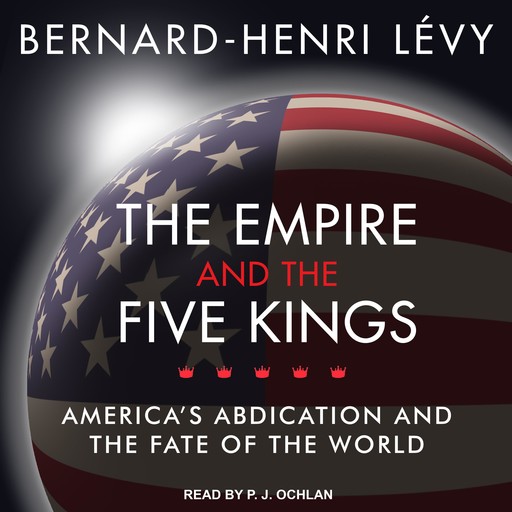 The Empire and the Five Kings, Bernard-Henri Levy