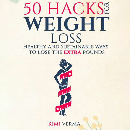 50 Intelligent Hacks For Weight Loss, Kimi Verma