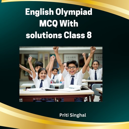 English Olympiad MCQ With Solutions Class 8, Priti Singhal