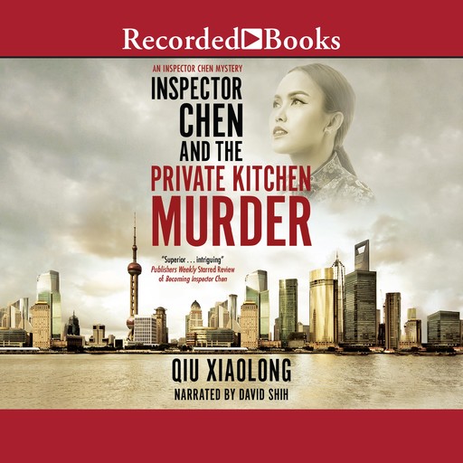 Inspector Chen and the Private Kitchen Murder, Qiu Xiaolong