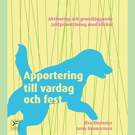Apportering till vardag och fest, Elsa Blomster, Lena Gunnarsson