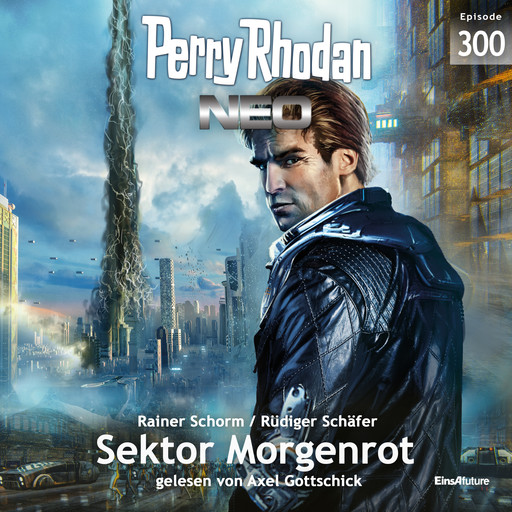 Perry Rhodan Neo 300: Sektor Morgenrot, Rüdiger Schäfer, Rainer Schorm