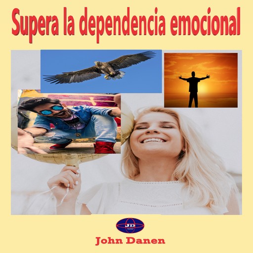 Supera la dependencia emocional, John Danen